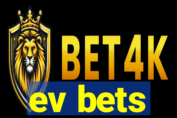 ev bets